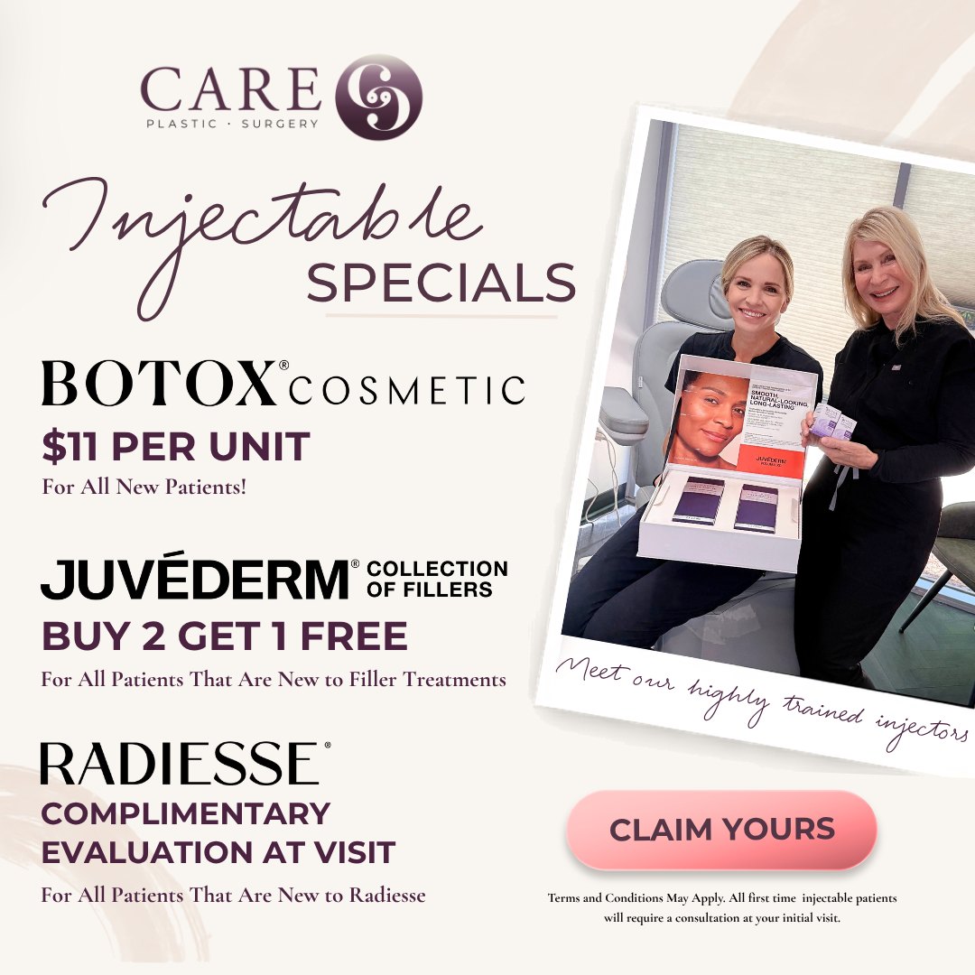 CARE Plastic Surgery injectable specials: BOTOX Cosmetic $11 per unit for new patients, JUVEDERM buy 2 get 1 free, and a complimentary RADIESSE evaluation at your visit, with injectors Lisa Adams and Kim Johnson